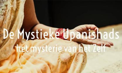 De Mystieke Upanishads – het mysterie van het Zelf